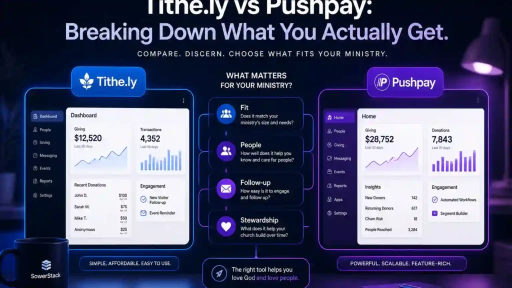 SowerStack featured image for Tithe.ly vs Pushpay: Breaking Down What You Actually Get
