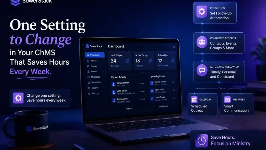 SowerStack featured image for One Setting to Change in Your ChMS That Saves Hours Every Week