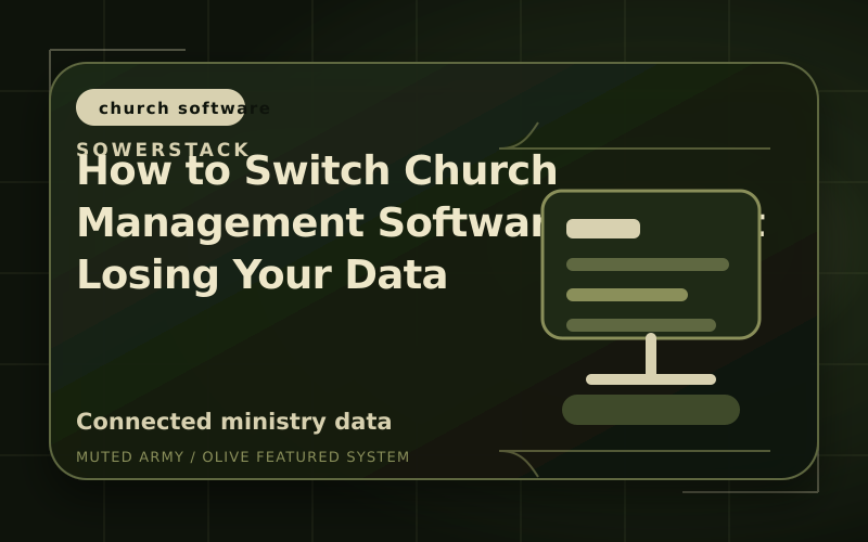 Olive-green SowerStack featured image for How to Switch Church Management Software Without Losing Your Data